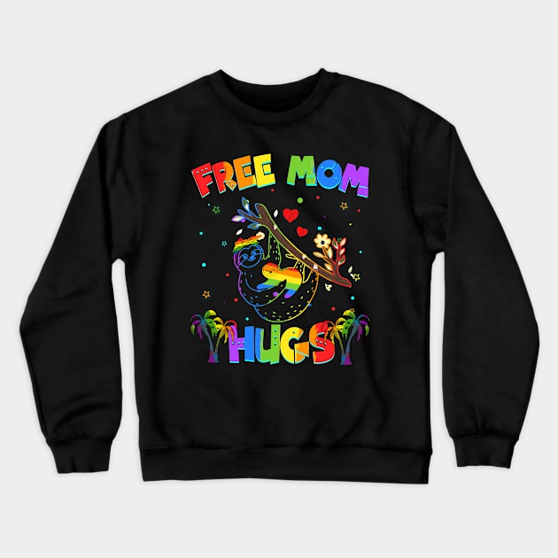 Free Mom Hugs Sloth LGBT Pride Crewneck Sweatshirt by Terryeare